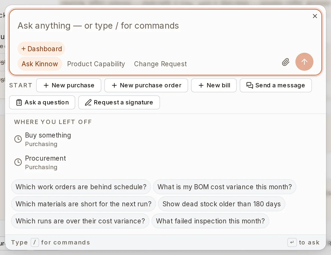 One box on every screen: ask a question, start a task, ask for a change or pick an agent.